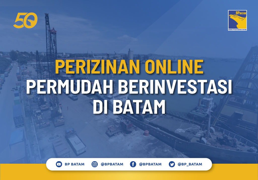 Berinvestasi di Batam Dipermudah Perizinan Online